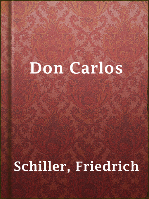 Title details for Don Carlos by Friedrich Schiller - Available